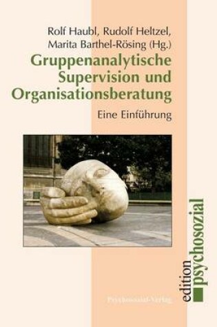 Cover of Gruppenanalytische Supervision und Organisationsberatung