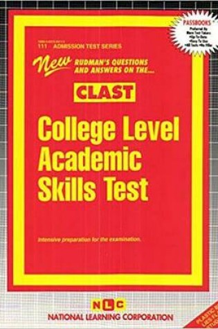 Cover of COLLEGE LEVEL ACADEMIC SKILLS TEST (CLAST)