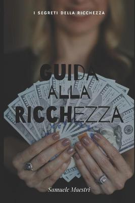 Book cover for Guida alla Ricchezza