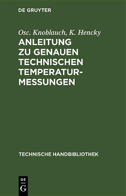 Cover of Anleitung Zu Genauen Technischen Temperaturmessungen