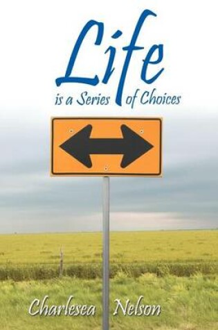 Cover of Life is a Series of Choices