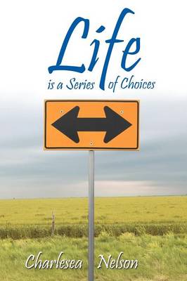 Book cover for Life is a Series of Choices