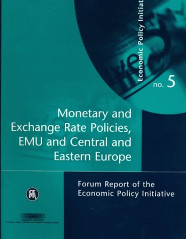 Book cover for Monetary and Exchange Rate Policies, EMU and Central and Eastern Europe