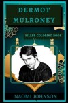 Book cover for Dermot Mulroney Killer Coloring Book