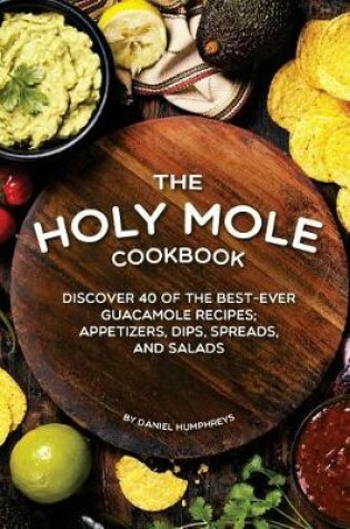 Cover of The Holy Mole Cookbook