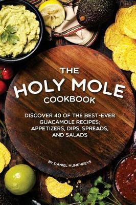 Book cover for The Holy Mole Cookbook