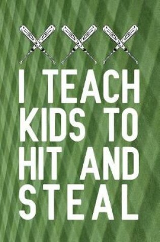 Cover of I Teach Kids to Hit and Steal