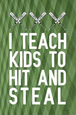 Book cover for I Teach Kids to Hit and Steal