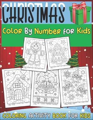 Book cover for Christmas Color by Number for Kids Coloring Activity Book for Kids