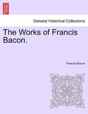 Book cover for The Works of Francis Bacon. Vol. IX