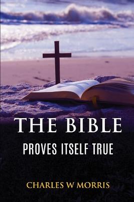 Book cover for The Bible Proves Itself True