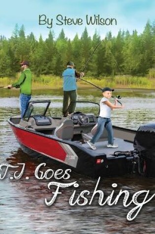 Cover of T.J. Goes Fishing
