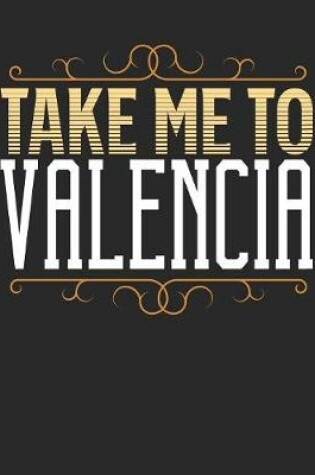 Cover of Take Me To Valencia