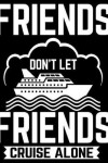 Book cover for Friends Don't Let Friends Cruise Alone