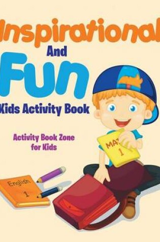 Cover of Inspirational and Fun Kids Activity Book