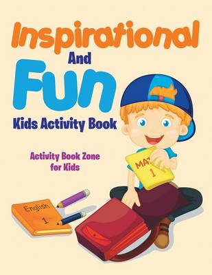 Book cover for Inspirational and Fun Kids Activity Book