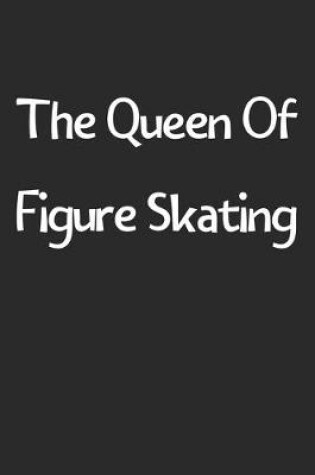 Cover of The Queen Of Figure Skating