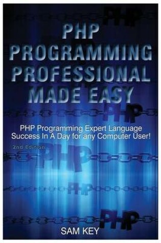 Cover of PHP Programming Professional Made Easy