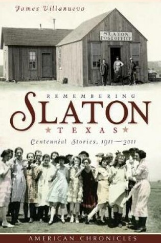 Cover of Remembering Slaton, Texas