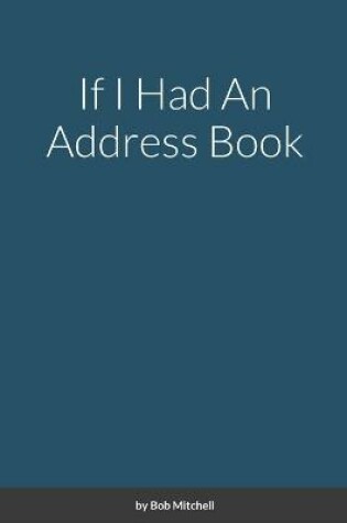 Cover of If I Had An Address Book