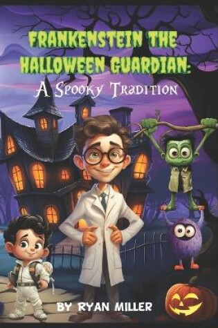 Cover of Frankenstein The Halloween Guardian