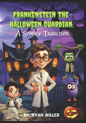 Book cover for Frankenstein The Halloween Guardian