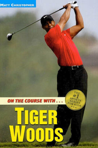 Cover of On the Course with Tiger Woods