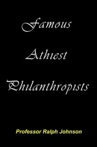 Cover of Famous Athiest Philanthropists