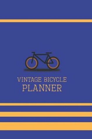 Cover of Vintage Bicycle, Rare Weekly Planner Undated, Doted Grid Paper, Multitask Shamble Organizer