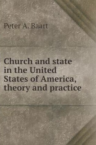 Cover of Church and state in the United States of America, theory and practice