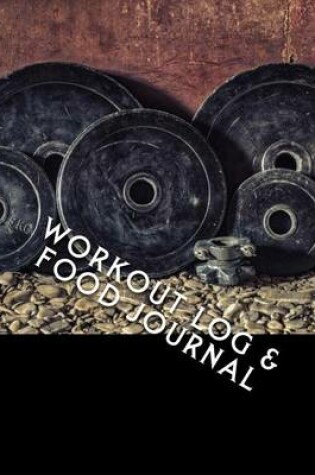 Cover of Workout Log & Food Journal