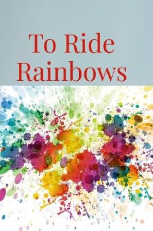 Cover of To Ride Rainbows