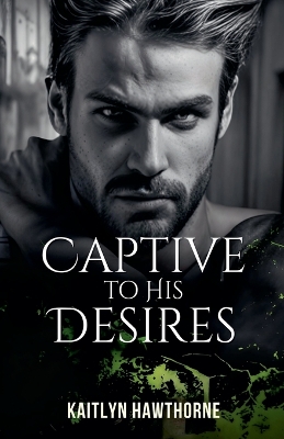 Book cover for Captive to His Desires
