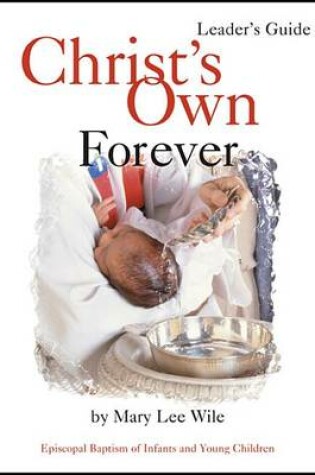 Cover of Christ's Own Forever Leader Guide