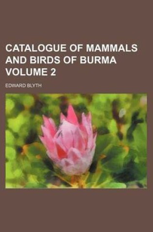 Cover of Catalogue of Mammals and Birds of Burma Volume 2