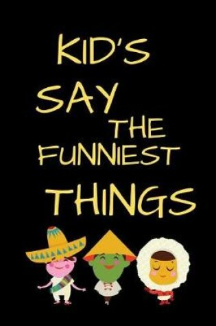 Cover of Kids Say The Funniest Things
