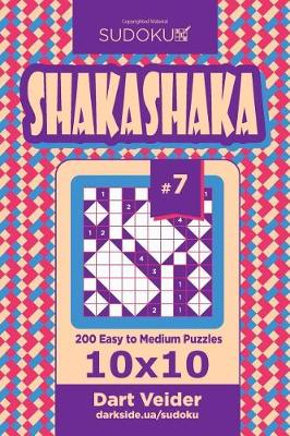 Book cover for Sudoku Shakashaka - 200 Easy to Medium Puzzles 10x10 (Volume 7)