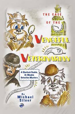 Book cover for The Case of the Vengeful Veterinarian