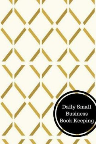 Cover of Daily Small Business Book Keeping