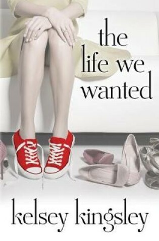 Cover of The Life We Wanted