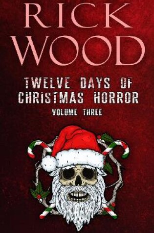 Cover of Twelve Days of Christmas Horror Volume 3