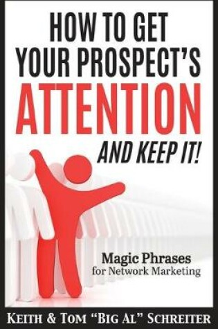 Cover of How To Get Your Prospect's Attention and Keep It!