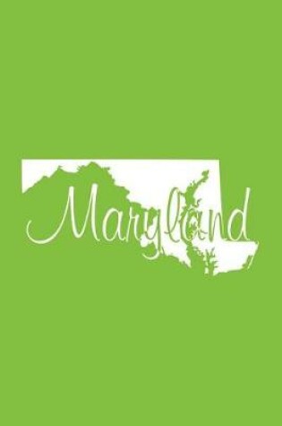 Cover of Maryland - Lime Green Lined Notebook with Margins