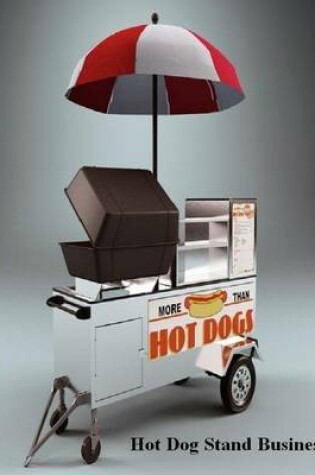 Cover of Hot Dog Stand Business