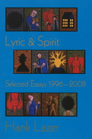 Cover of Lyric & Spirit - Selected Essays 1996-2008