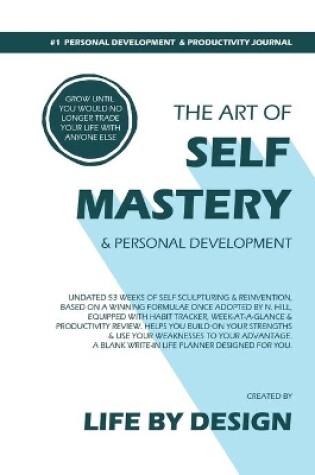 Cover of The Art of Self Mastery And Personal Development Journal, Undated 53 Weeks Self-Help Write-in Notebook, A5 (White)