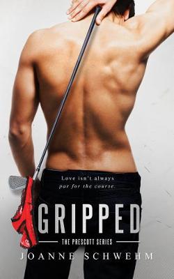 Book cover for Gripped: A Prescott Novel