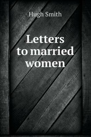 Cover of Letters to Married Women