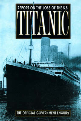 Book cover for Report on the Loss of the S.S. Titanic