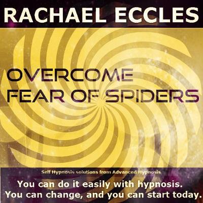 Cover of Overcome Fear of Spiders Phobia Hypnotherapy, Arachnophobia Relief, Self Hypnosis CD